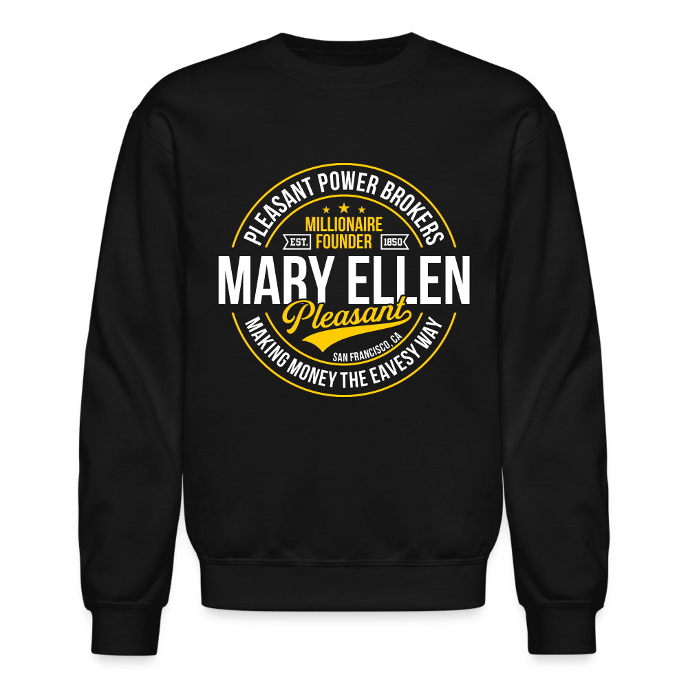 Mary Ellen Pleasant - Real Estate Mogul - Crewneck Sweatshirt - black