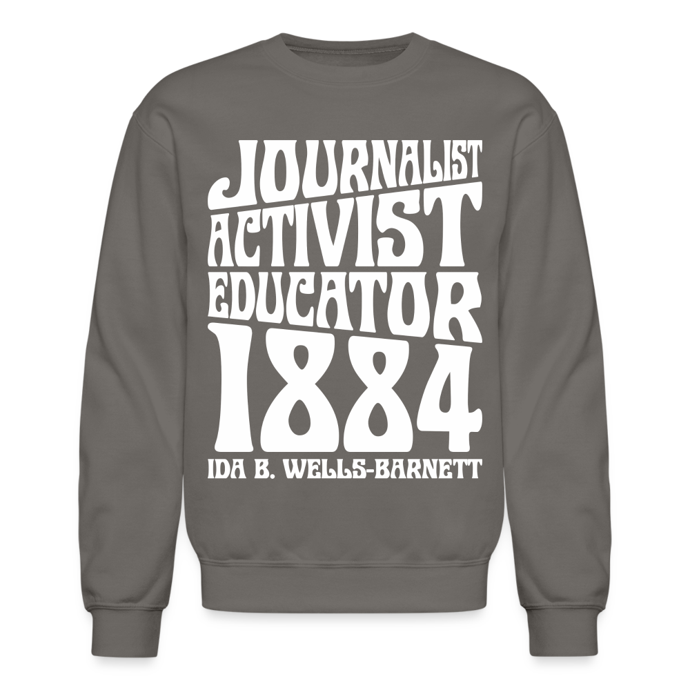 Ida B Wells - Journalist Activist Educator - Crewneck Sweatshirt - asphalt gray