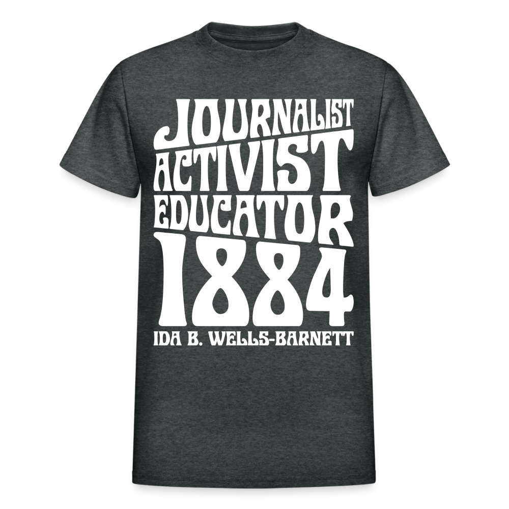 Ida B Wells - Journalist Activist Educator - Gildan Ultra Cotton Adult T-Shirt - deep heather